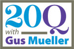 20Q with Gus Mueller logo