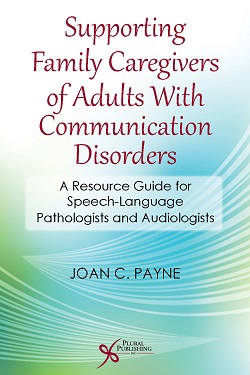 Supporting Family Caregivers of Adults With Communication Disorders cover