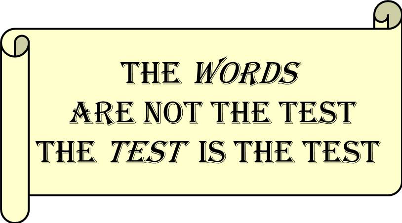 Graphic that reads, "the words are not the test. The test is the test."